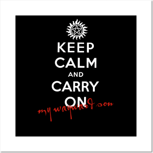 Keep Calm And Carry On My Wayward Son Posters and Art